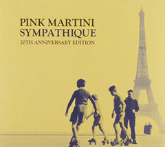 Pink Martini - SYMPATHIQUE: 20TH ANNIVERSARY EDITION - [CD]