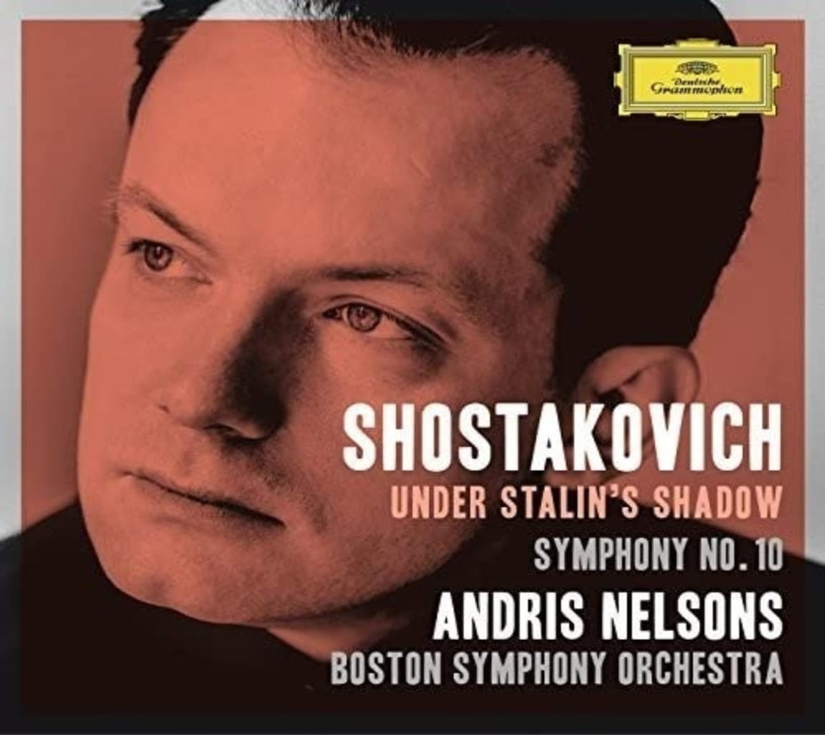 SHOSTAKOVICH / NELSONS / BOSTON SYMPHONY ORCHESTRA - Under Stalin's Shadow - Symphony No 10 - [CD]