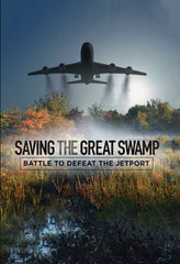 Saving The Great Swamp: Battle To Defeat The Jetport - [DVD]