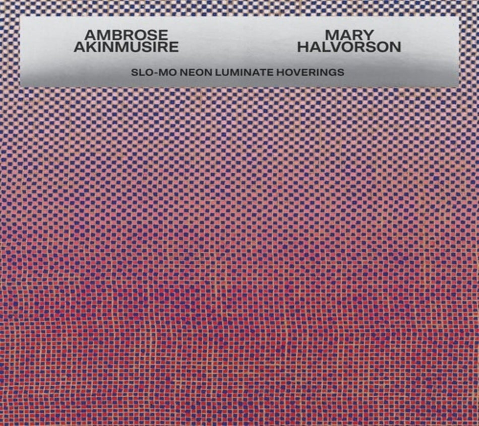 AMBROSE AKINMUSIRE / MARY HALV - Slo-Mo Neon Luminate Hoverings - [CD]