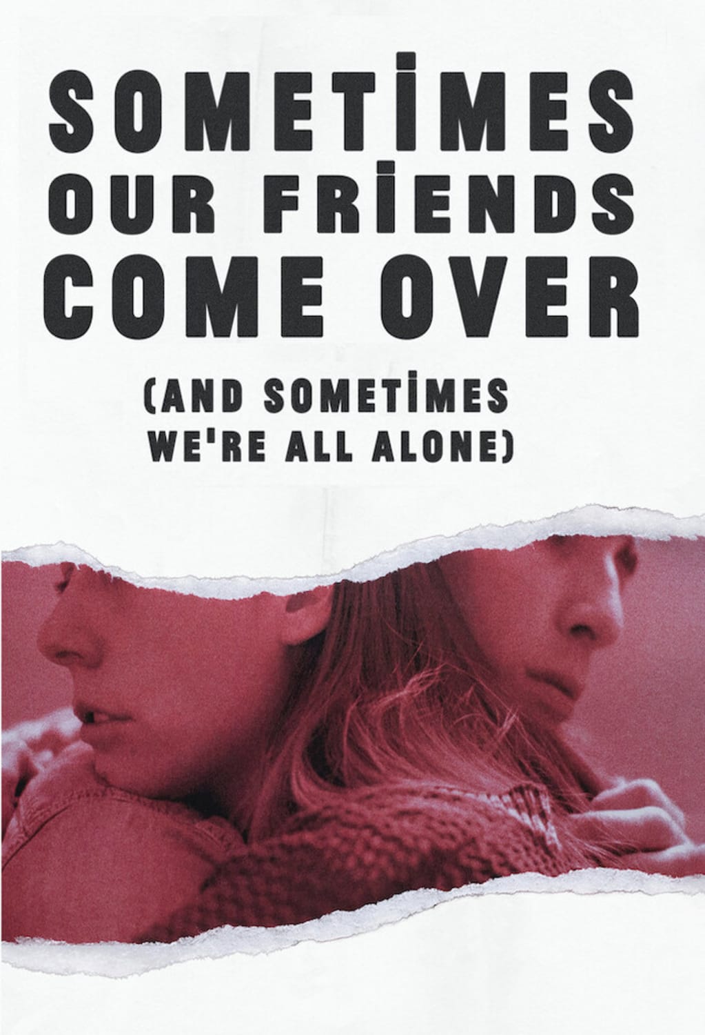 Sometimes Our Friends Come Over (And Sometimes We're All Alone) - [DVD]