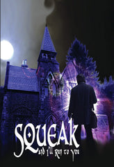 Squeak And I'll Run To You - [DVD]