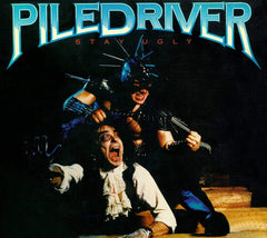 Piledriver - Stay Ugly - [CD]