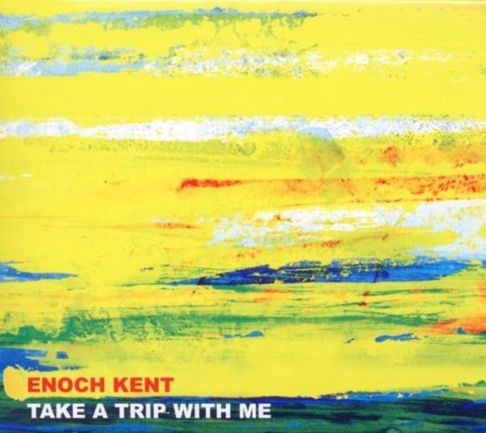 Enoch Kent - Take a Trip with Me - [CD]