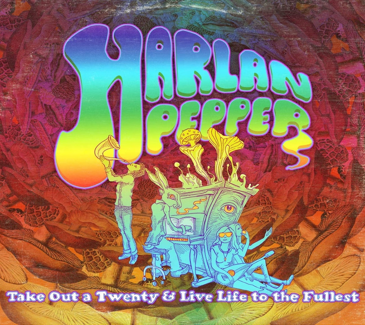 Pepper Harlan - Take Out a Twenty & Live Life to the Fullest - [CD]