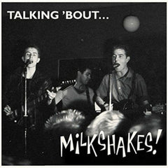 The Milkshakes - Talking 'bout... Milkshakes - [Vinyl]