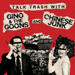 GINO & THE GOONS / CHINESE JUNK - Talk Trash With - [Vinyl]