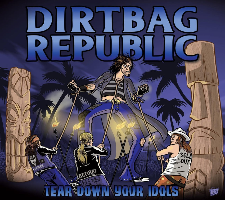 Dirtbag Republic - Tear Down Your Idols - [CD]