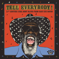 Various Artists - Tell Everybody! (21st Century Juke Joint Blues From Easy Eye Sound) - [Vinyl]