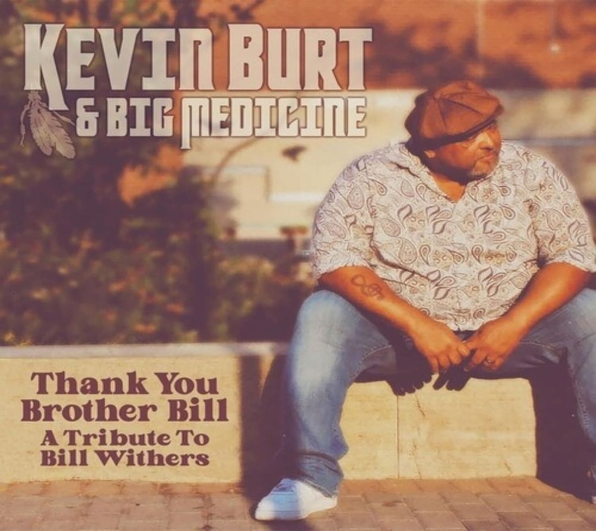 Kevin Burt - Thank You Brother Bill: A Tribute To Bill Withers - [CD]