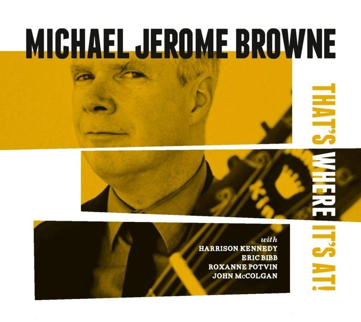 Michael Jerome Browne - That's Where It's At - (Digipack Packaging) - [CD]