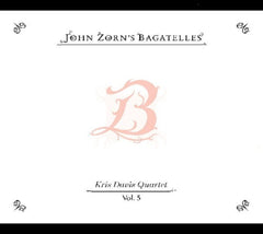 John Zorn - The Bagatelles Vol. 5: Kris Davis Quartet - [CD]