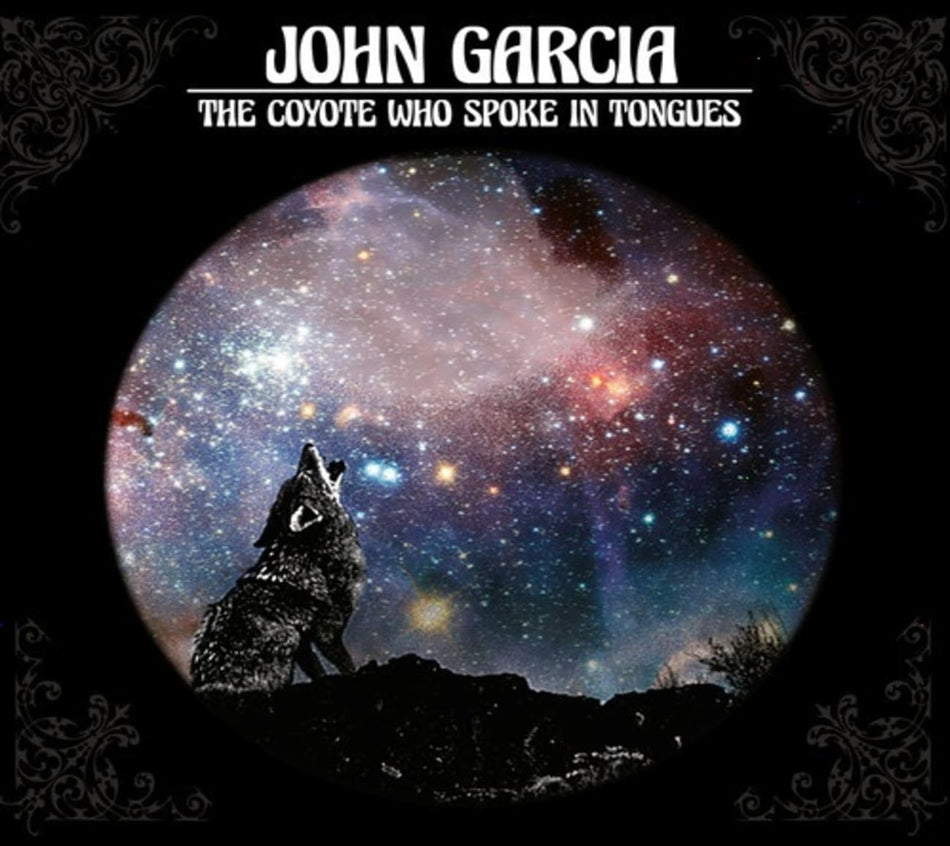 John Garcia - Coyote Who Spoke In Tongues - [CD]