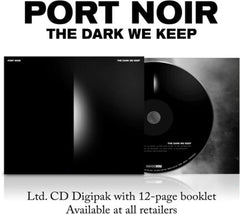 Port Noir - The Dark We Keep - (Limited Edition, Booklet, Digipack Packaging) - [CD]