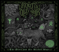 Roots of the Old Oak - The Devil And His Wicked Ways - [CD]