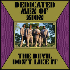 Dedicated Men of Zion - The Devil Don't Like It - [Vinyl]