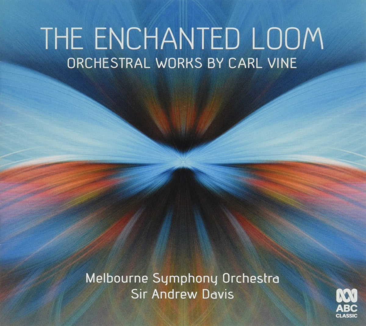 CARL VINE / ANDREW DAVIS / MELBOURNE SYMPHONY ORCH - Enchanted Loom: Orchestral Works By Carl Vine - [CD]