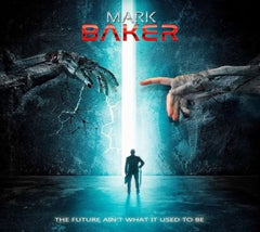 Mark Baker - The Future Aint What It Used To Be - [CD]
