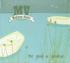 Madison Violet - Good in Goodbye - (Deluxe Edition) - [CD]