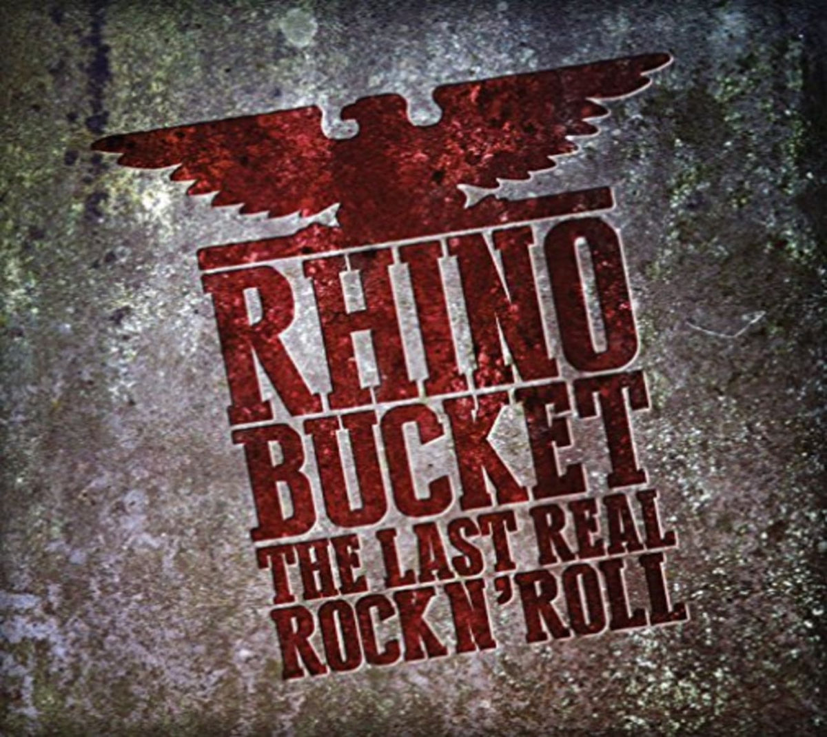 Rhino Bucket - Last Real Rock N' Roll - [CD]