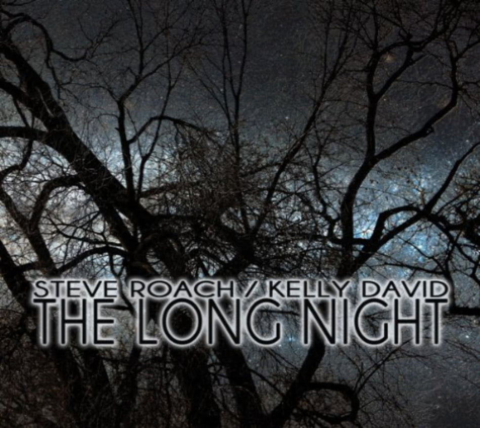 Steve Roach & David Kelly - Long Night - [CD]