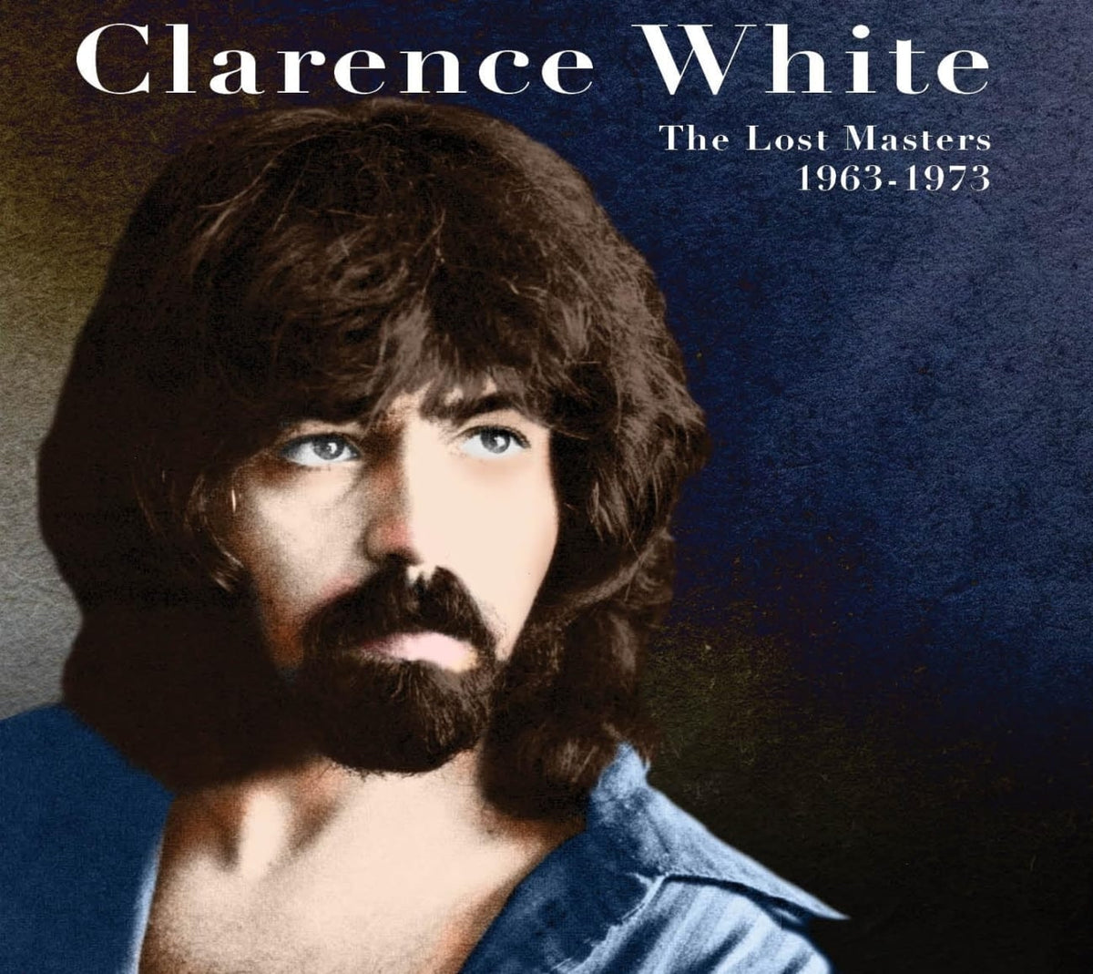 Clarence White - The Lost Masters 1963-1973 - [CD]