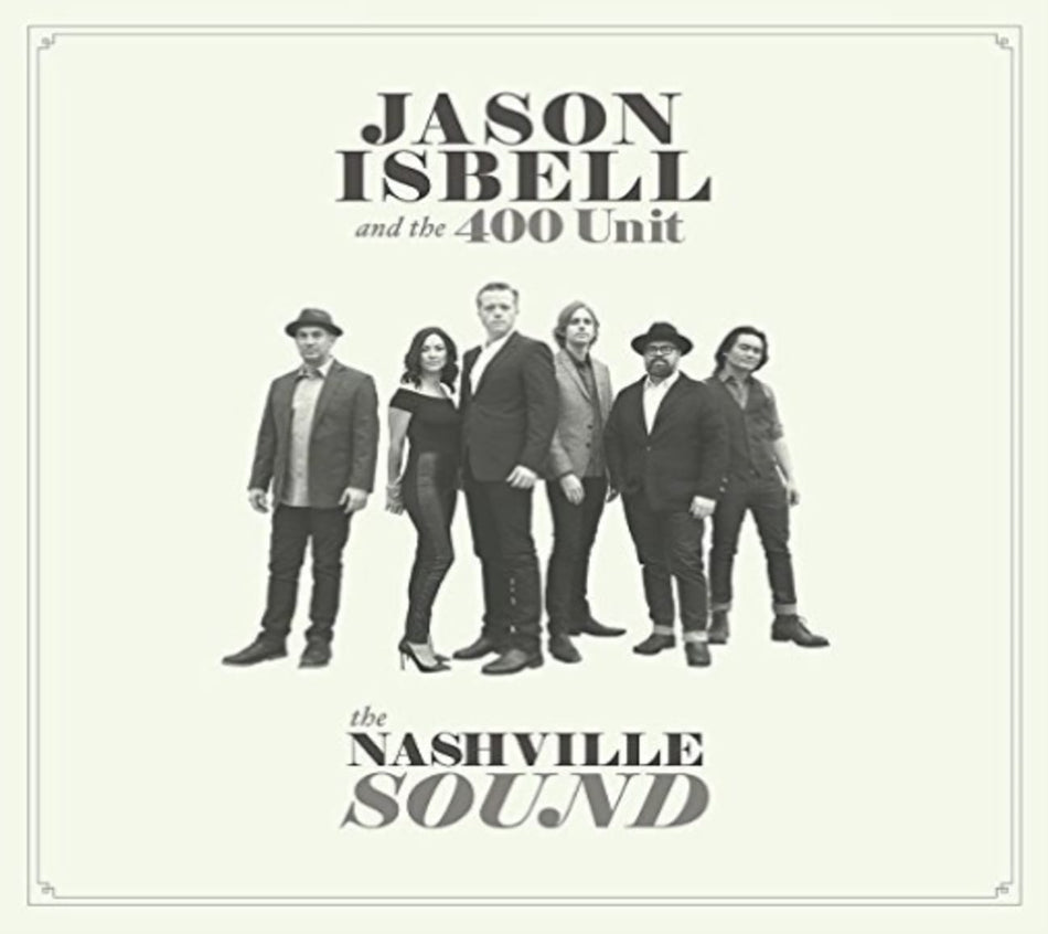 Jason Isbell & the 400 Unit - The Nashville Sound - [CD]
