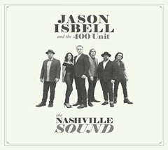 Jason Isbell & the 400 Unit - The Nashville Sound - [CD]