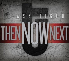 Glass Tiger - Then Now Next - [CD]