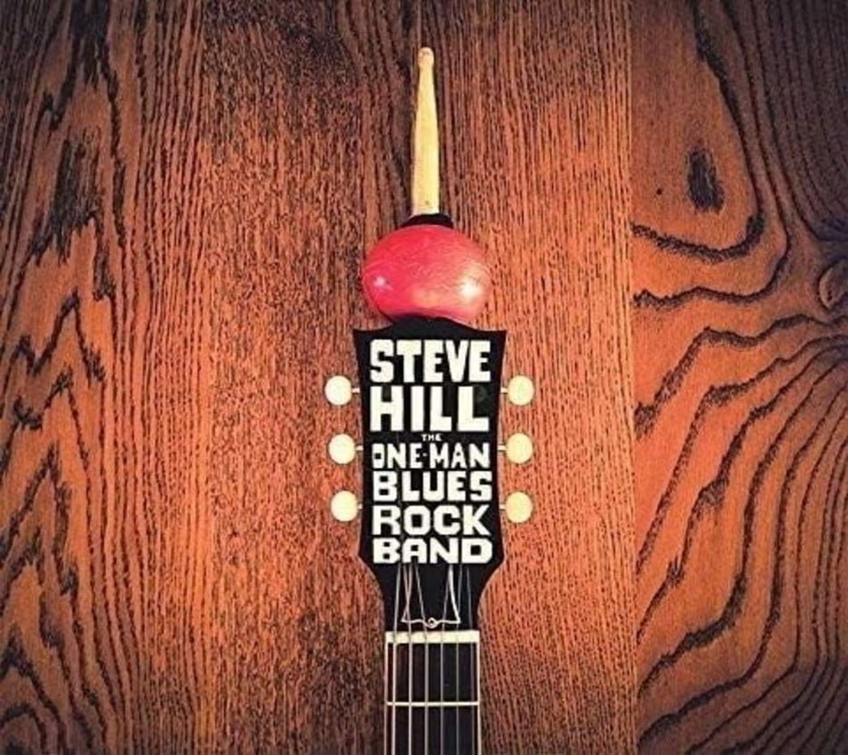 Steve Hill - The One Man Blues Rock Band - [CD]