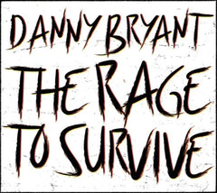Danny Bryant - The Rage To Survive - [CD]