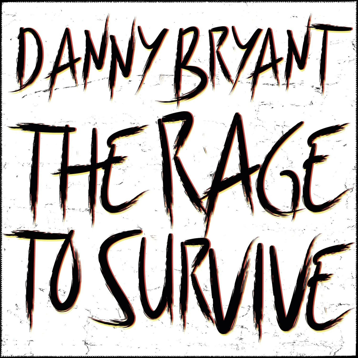 Danny Bryant - THE RAGE TO SURVIVE - [Vinyl]