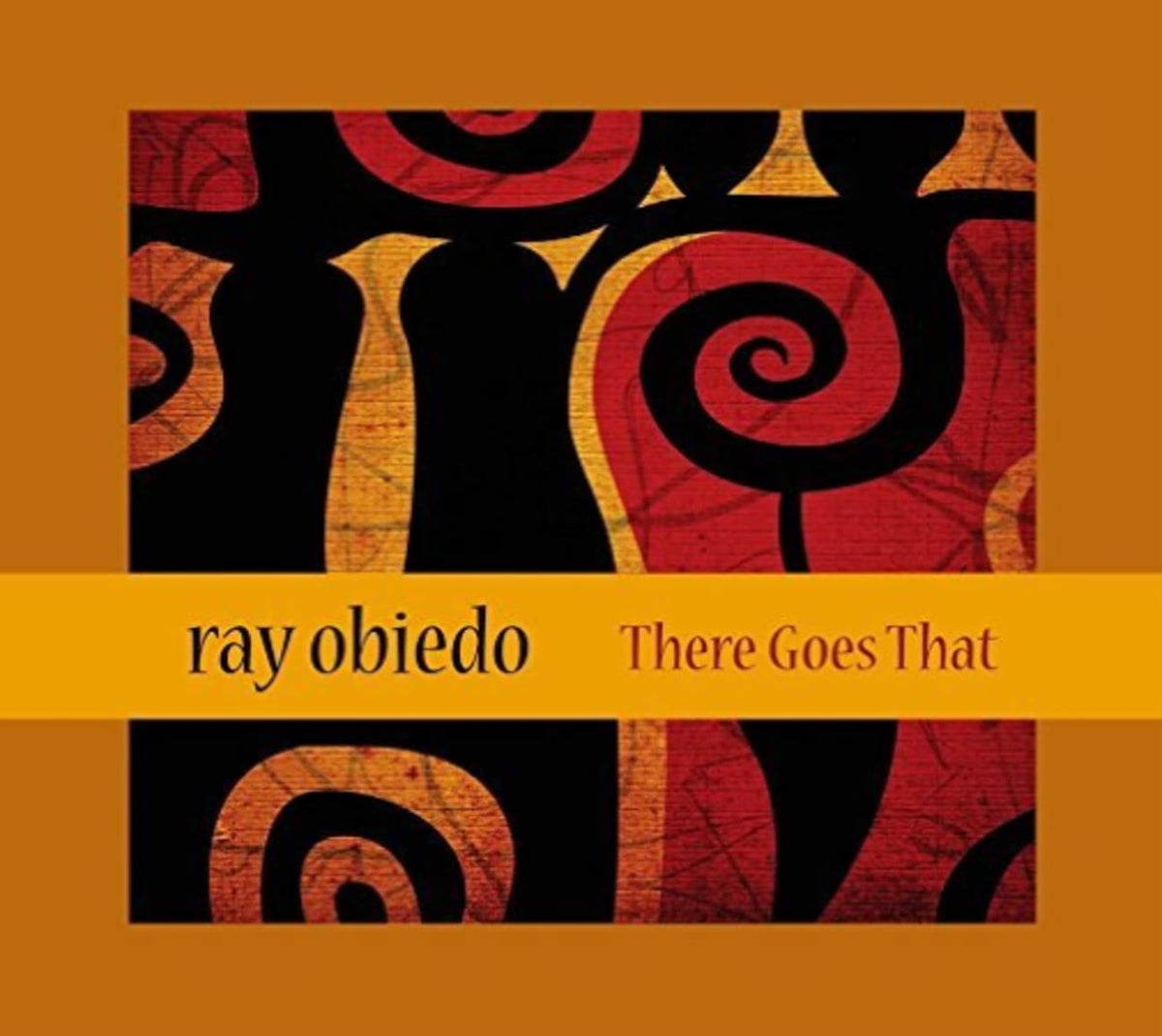 Ray Obiedo - There Goes That - [CD]