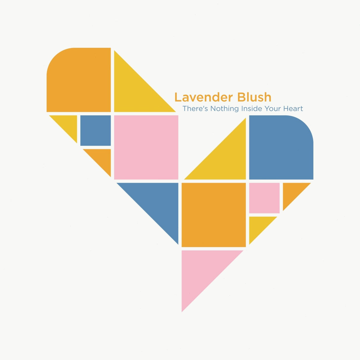 Lavender Blush - There's Nothing Inside Your Heart - [Vinyl]