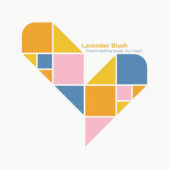 Lavender Blush - There's Nothing Inside Your Heart - [Vinyl]