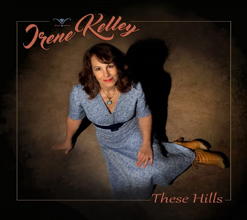 Irene Kelley - These Hills - [CD]