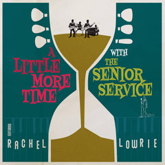 SENIOR SERVICE / RACHEL LOWRIE - A Little More Time With - (10-Inch Vinyl) - [Vinyl]