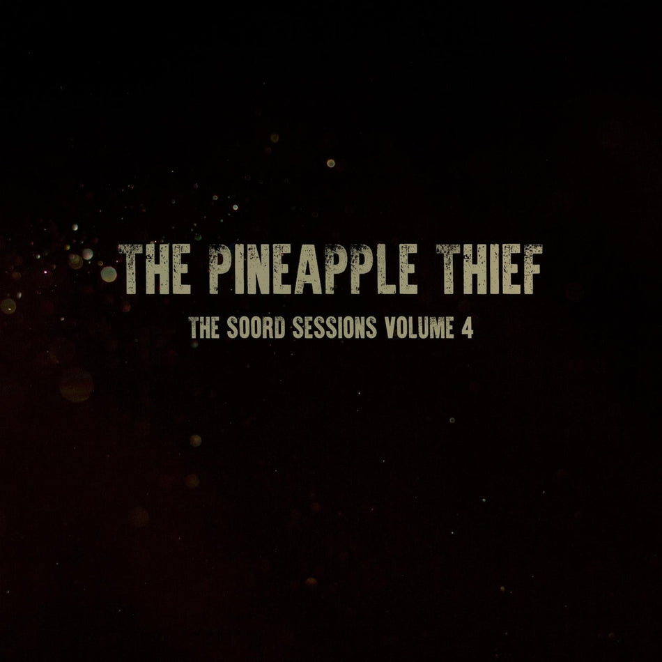 Pineapple Thief - The Soord Sessions 4 - [Vinyl]