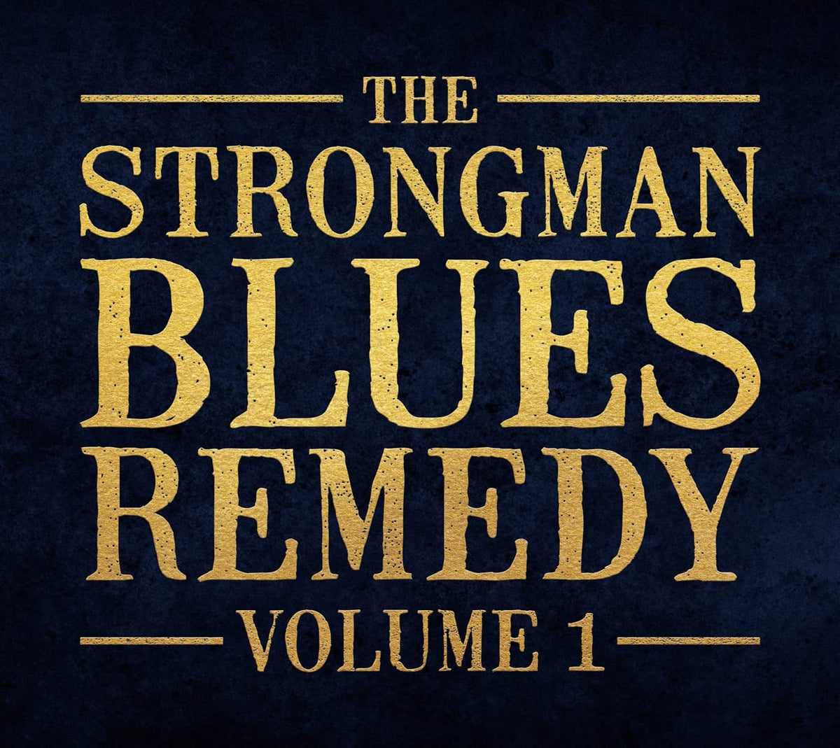 Steve Strongman - THE BLUES REMEDY VOL 1 - [CD]