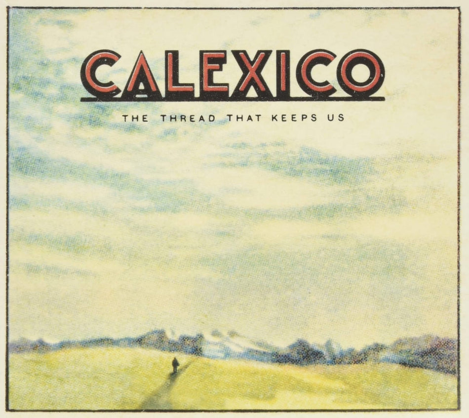 Calexico - Thread That Keeps Us - [CD]