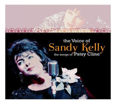 Sandy Kelly - Voice Of Sandy Kelly: The Songs Of Patsy Cline - [CD]