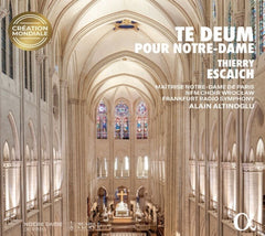 Alain Altinoglu - Thierry Escaich: Te Deum pour Notre-Dame - (Alain Altinoglu) - [CD]