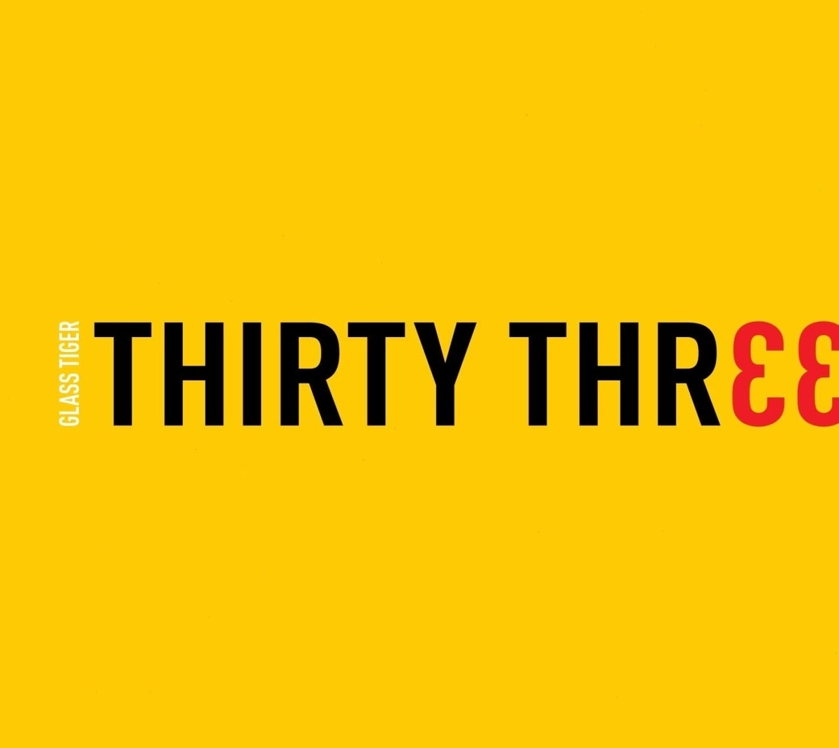 Glass Tiger - Thirty Three - [CD]