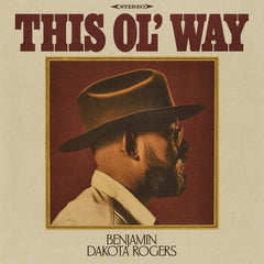 Benjamin Dakota Rogers - THIS OL' WAY - [Vinyl]
