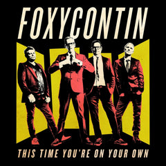 Foxycontin - This Time You'Re On Your Own - [Vinyl]