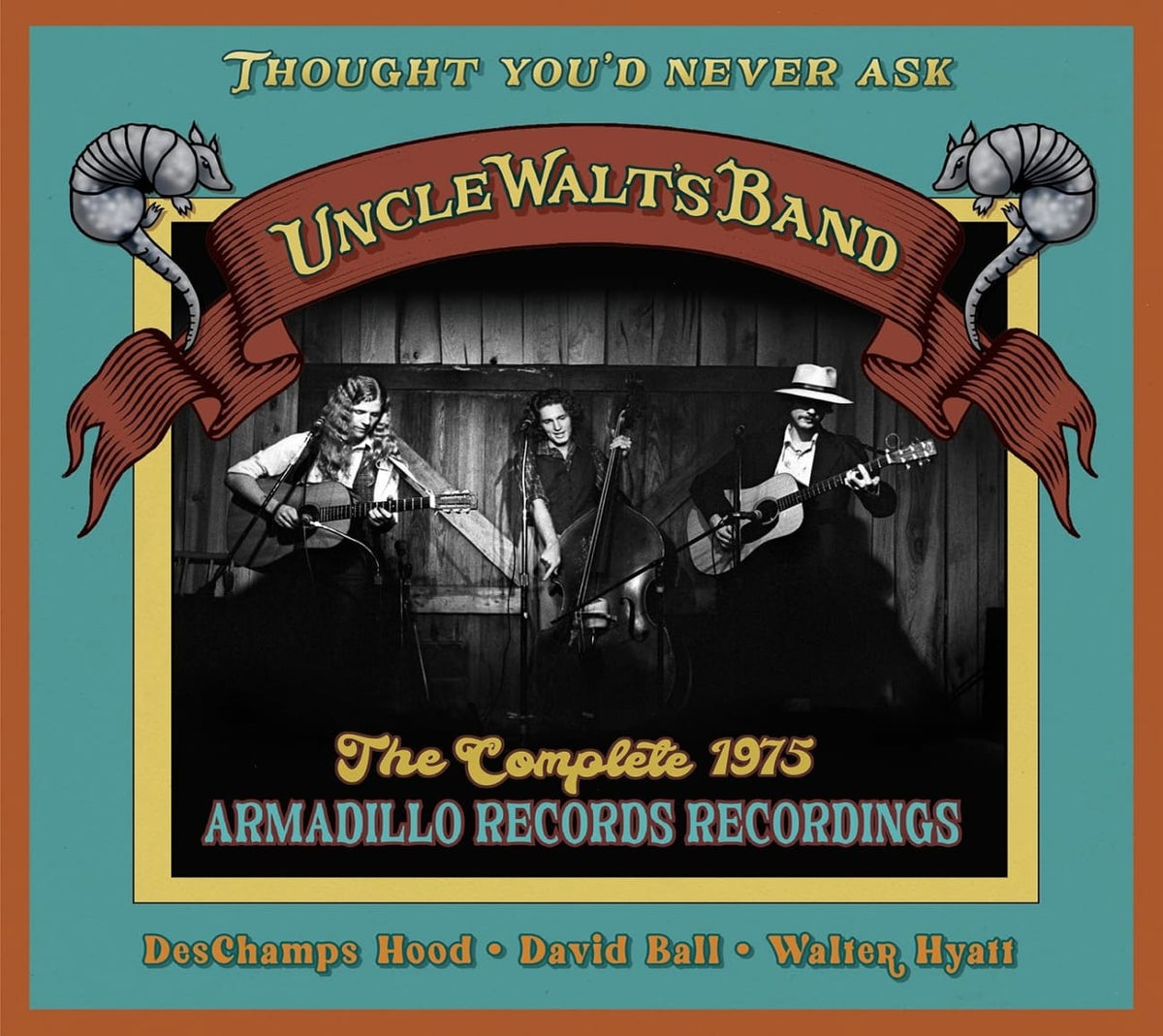 Uncle Walt's Band - Thought Youd Never Ask: The Complete 1975 Armadillo Records Recordings - [CD]