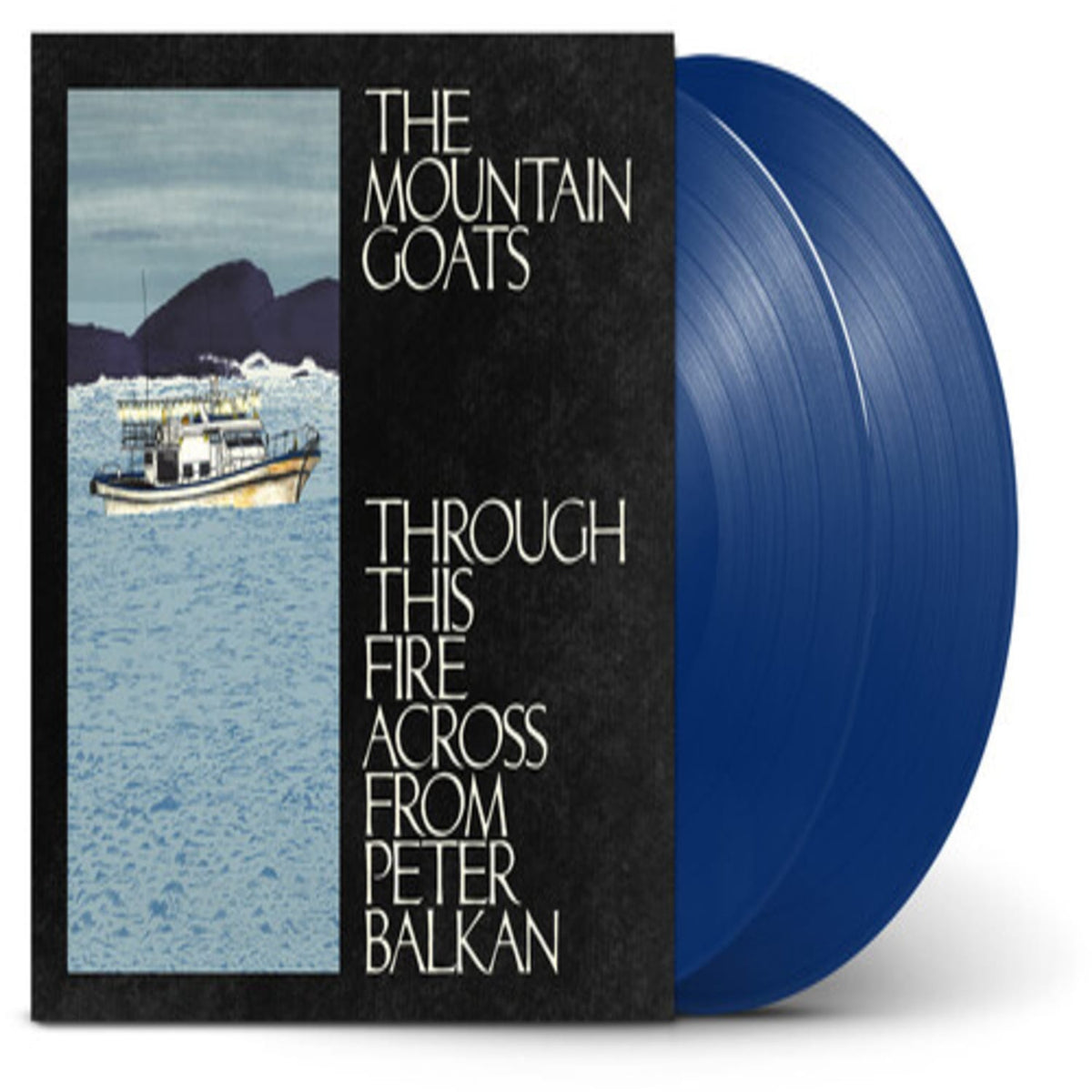 The Mountain Goats - Through This Fire Across From Peter Balkan - (Indie Exclusive, Colored Vinyl, Blue) - [Vinyl]