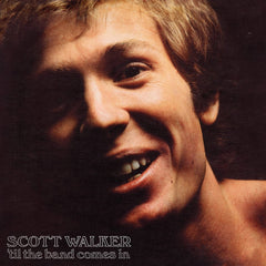 Scott Walker - Til The Band Comes In - [Vinyl]