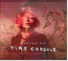 Particle Kid - Time Capsule - [CD]