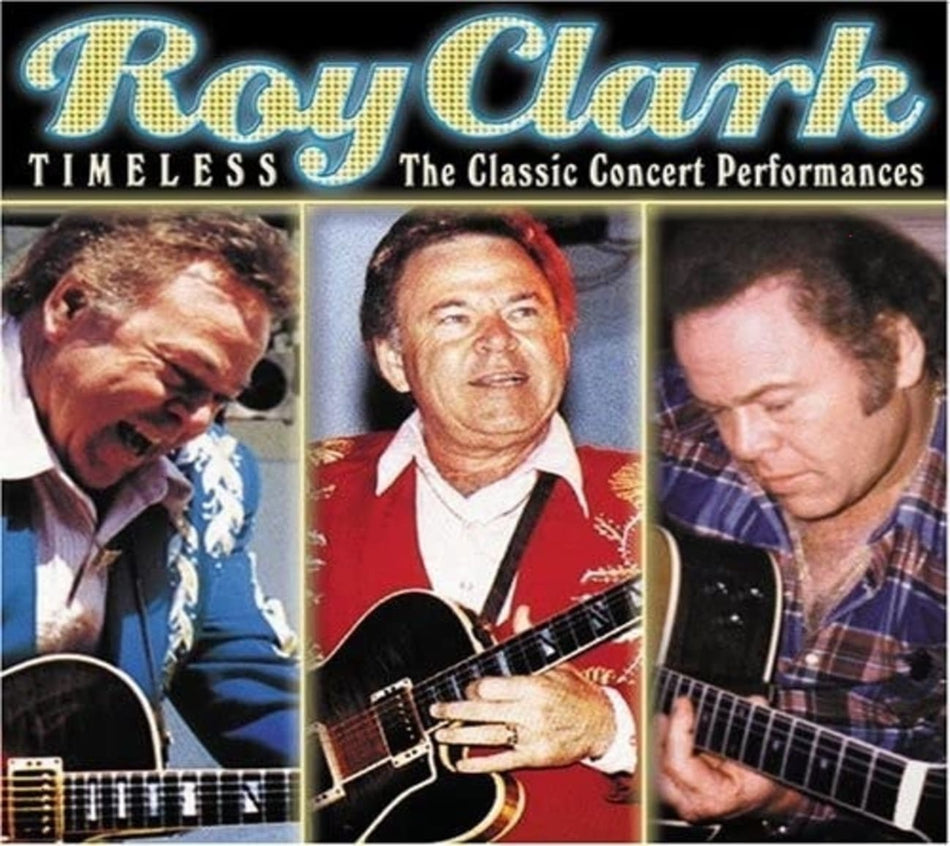 Roy Clark - Timeless: The Classic Concert Performances - [CD]